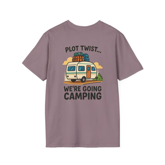 Plot Twist... We're Going Camping Tee