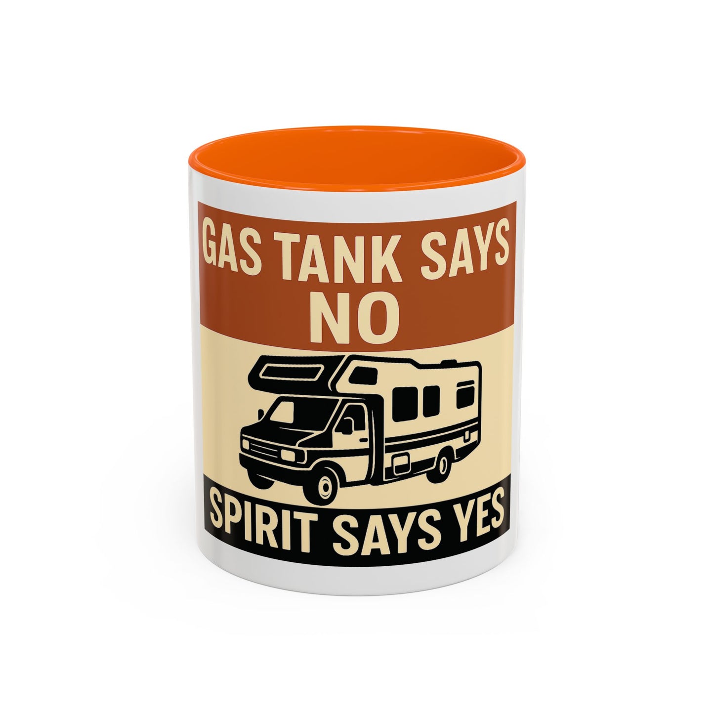 Gas Tank Says No, Spirit Says Yes Mug – RV Life Fuel Crisis Humor for Road Warriors & Budget Nomads