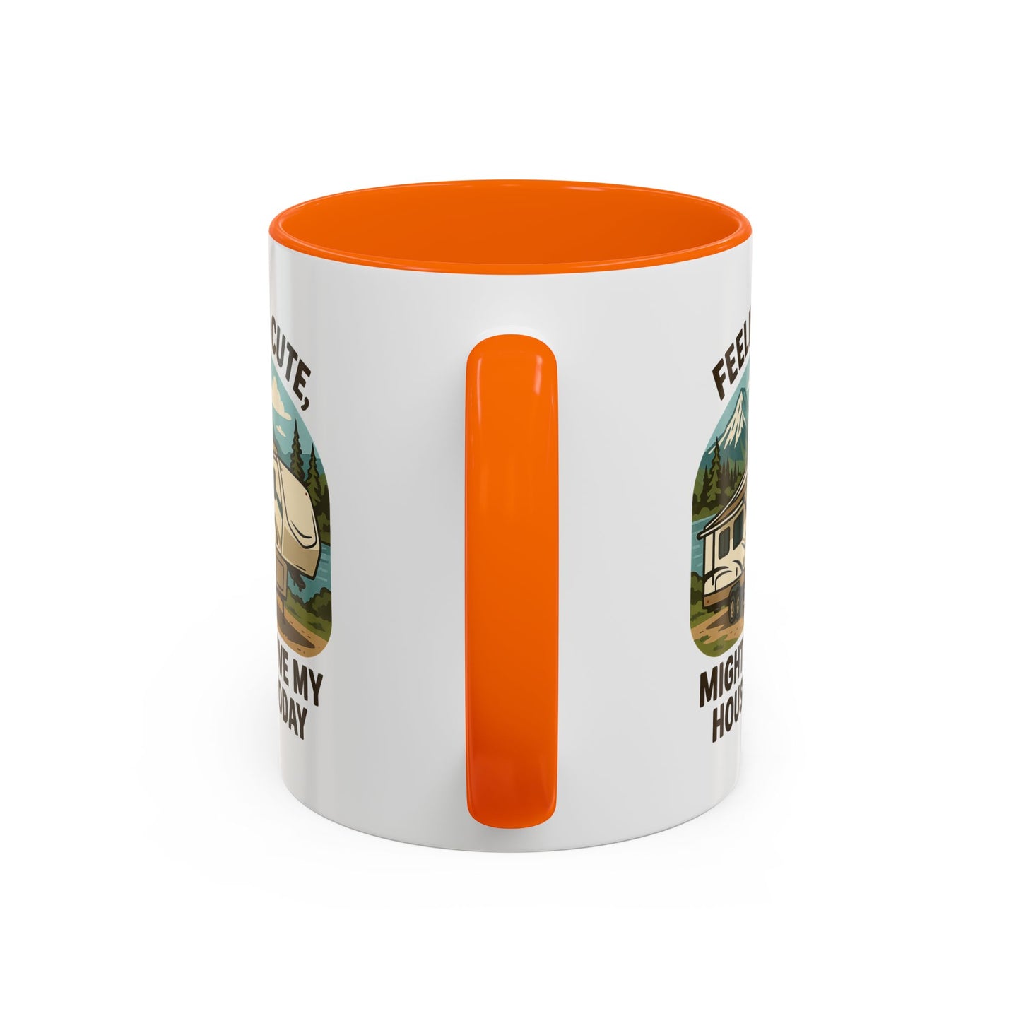 Feeling Cute Might Move My House Today Fifth Wheel Coffee Mug