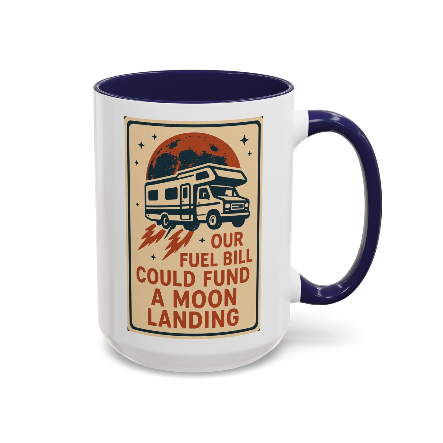 Moon Landing Fuel Bill RV Mug – Retro Roadtrip Humor for Campers, Vanlifers & Sarcastic Travelers