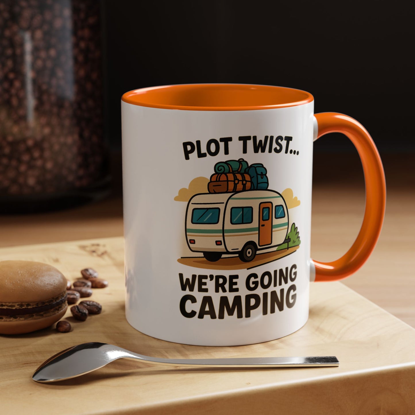 Plot Twist... We're Going Camping Coffee Mug