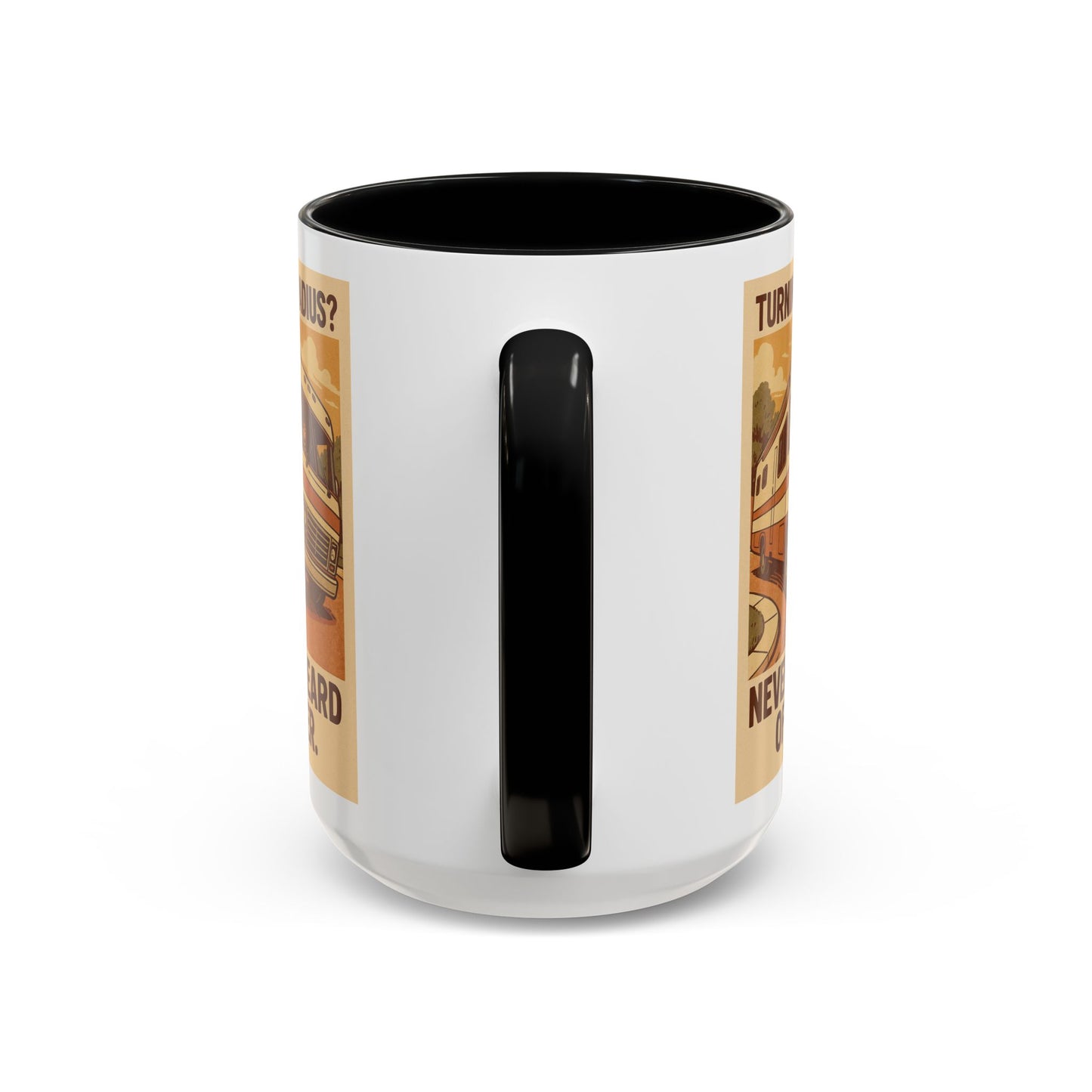 "Turning Radius? Never Heard of Her" – Class A RV Mug