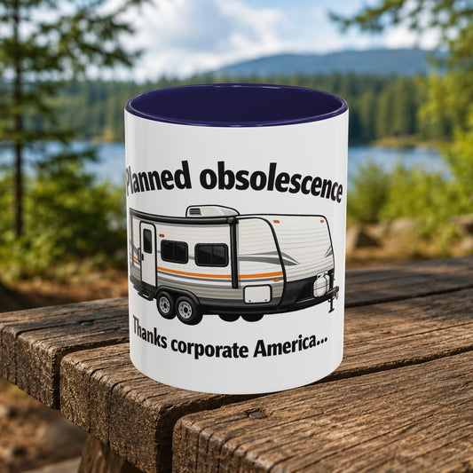 "Planned Obsolescence" RV Travel Humor Mug (11/15oz)