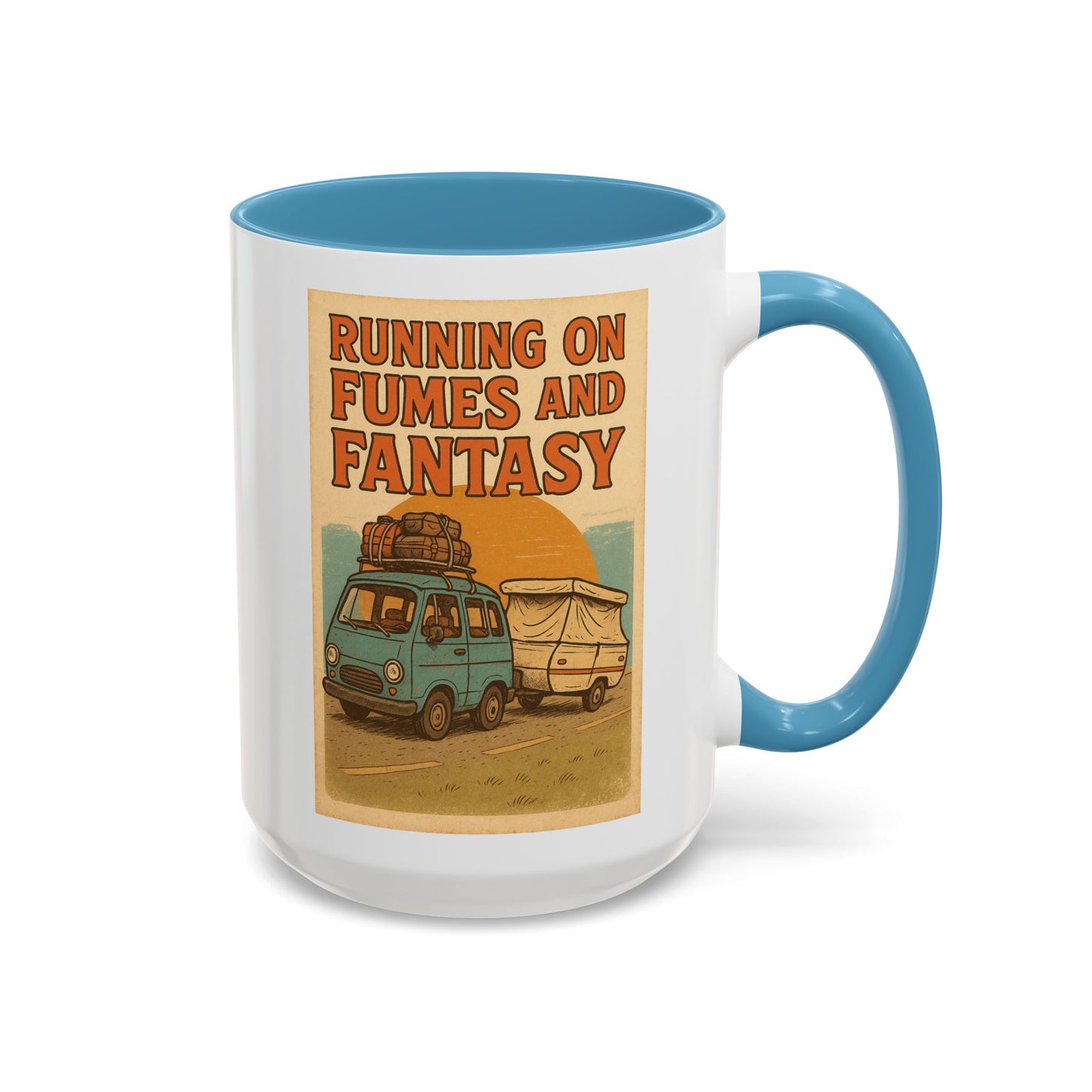 Running on Fumes and Fantasy Mug – RV Life Humor