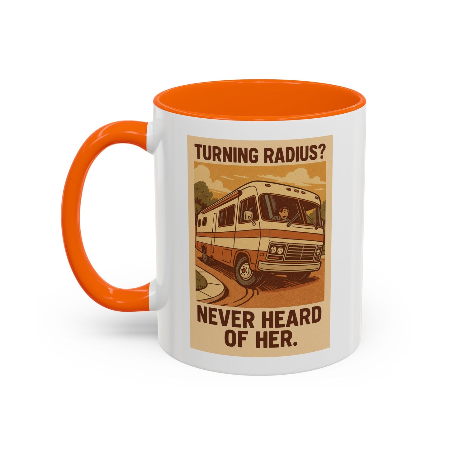 "Turning Radius? Never Heard of Her" – Class A RV Mug
