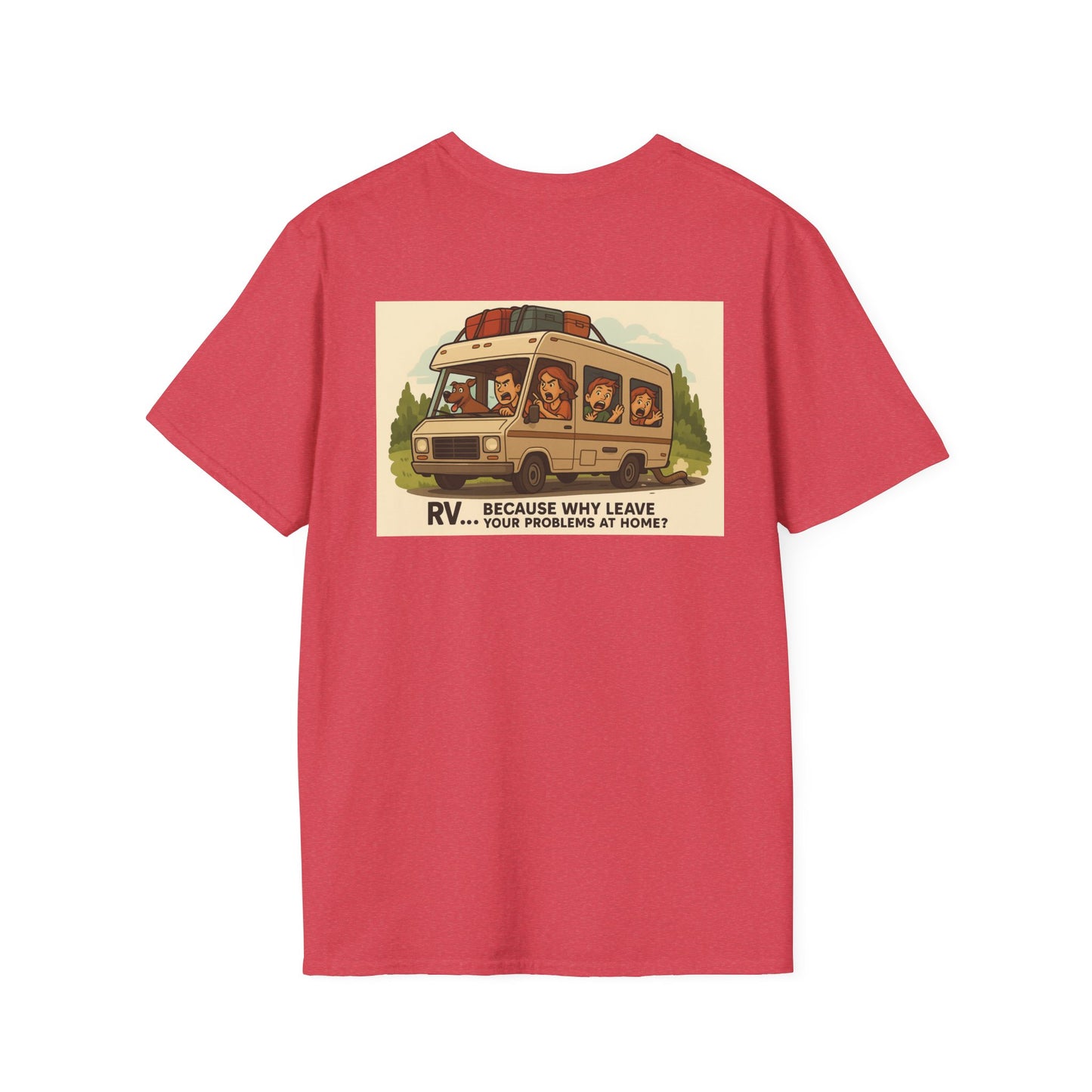 RV… Because Why Leave Your Problems at Home? – Chaos Camping Tee