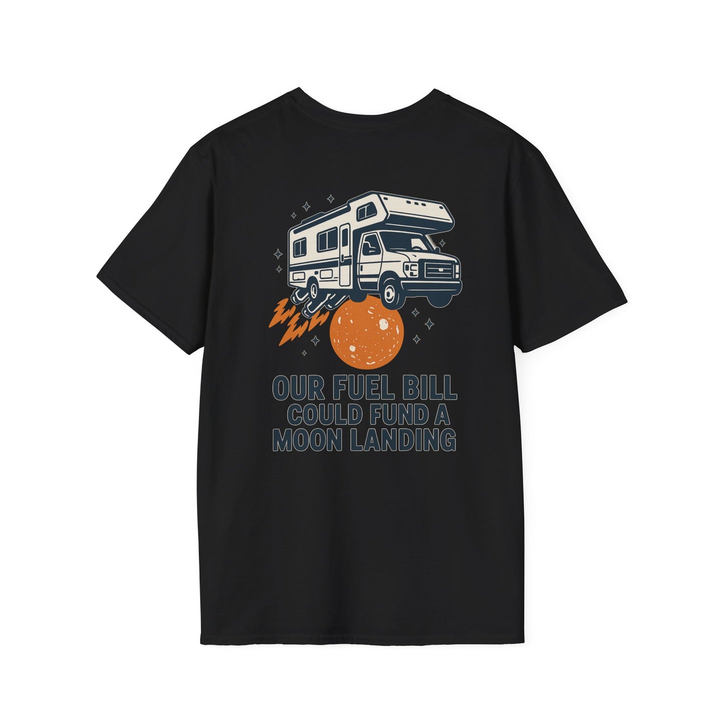 Our Fuel Bill Could Fund a Moon Landing Tee - Class C RV