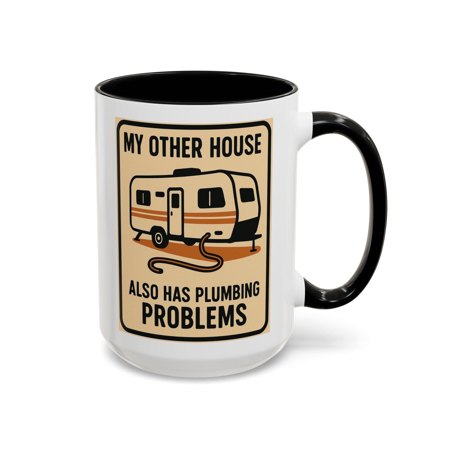Plumbing Problems RV Mug – Funny Camper Life Gift for Trailer Trash Royalty