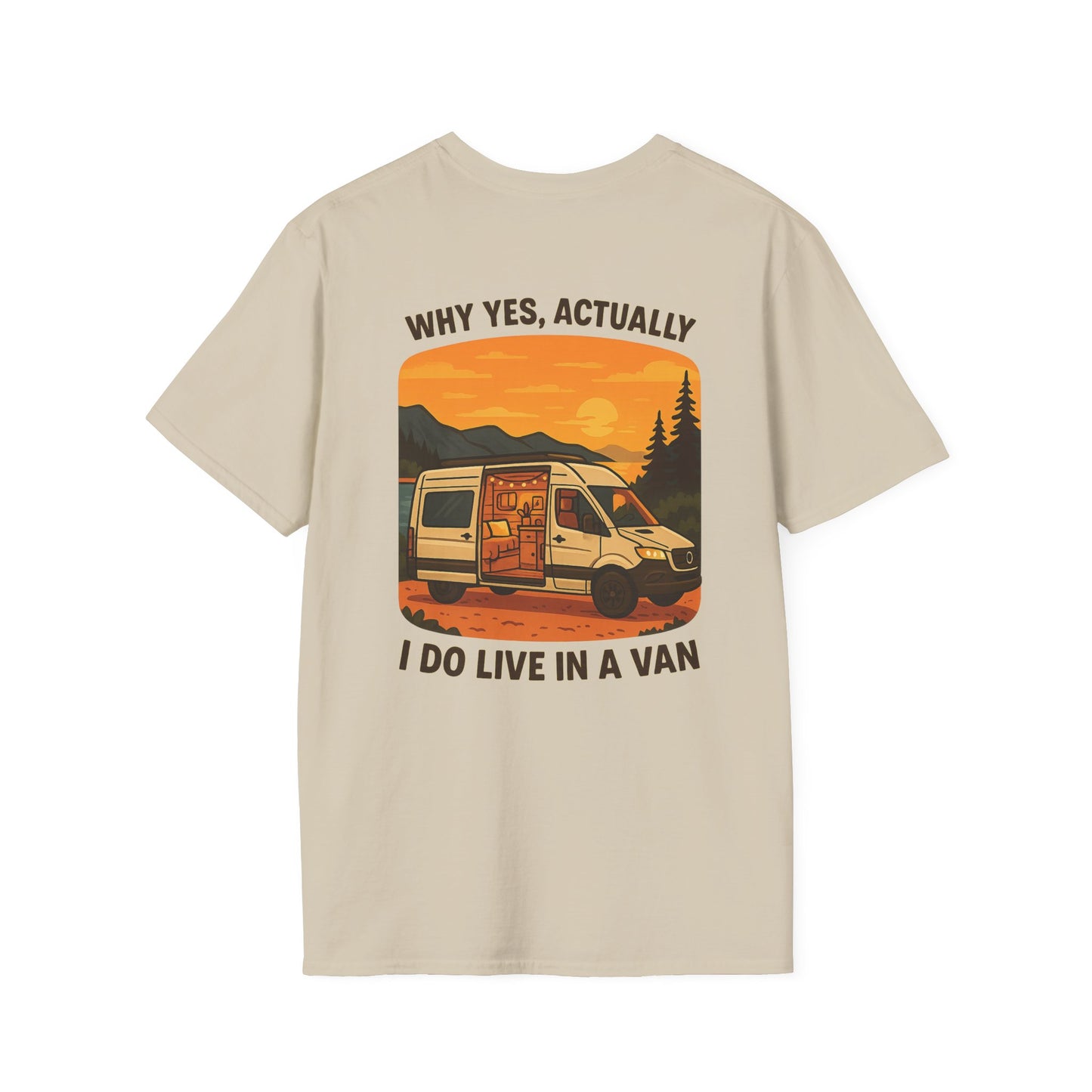 Why Yes, Actually I Do Live in a Van Tee