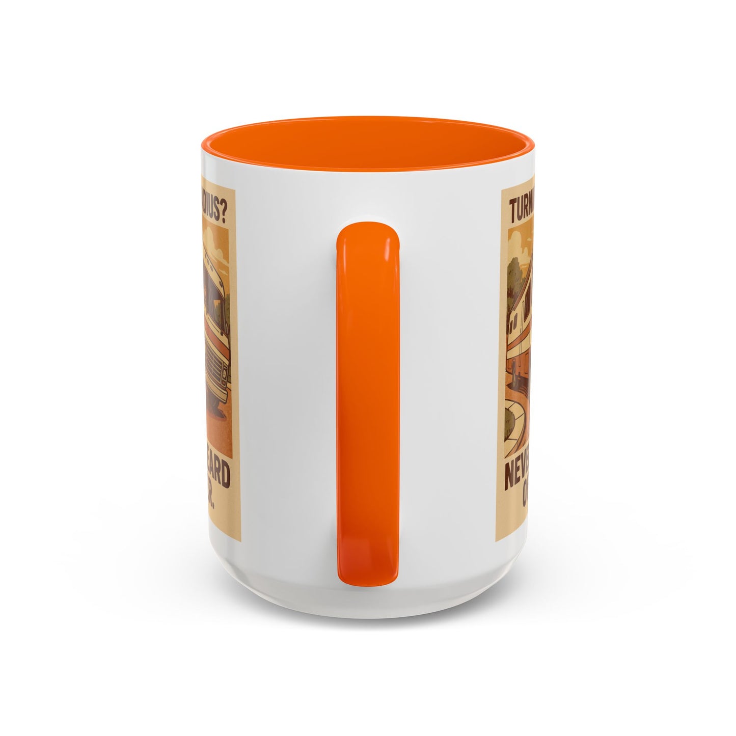 "Turning Radius? Never Heard of Her" – Class A RV Mug