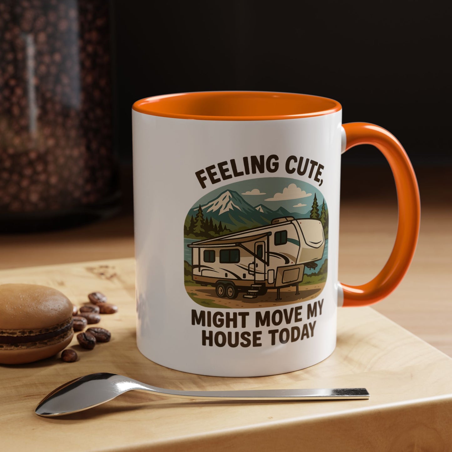Feeling Cute Might Move My House Today Fifth Wheel Coffee Mug