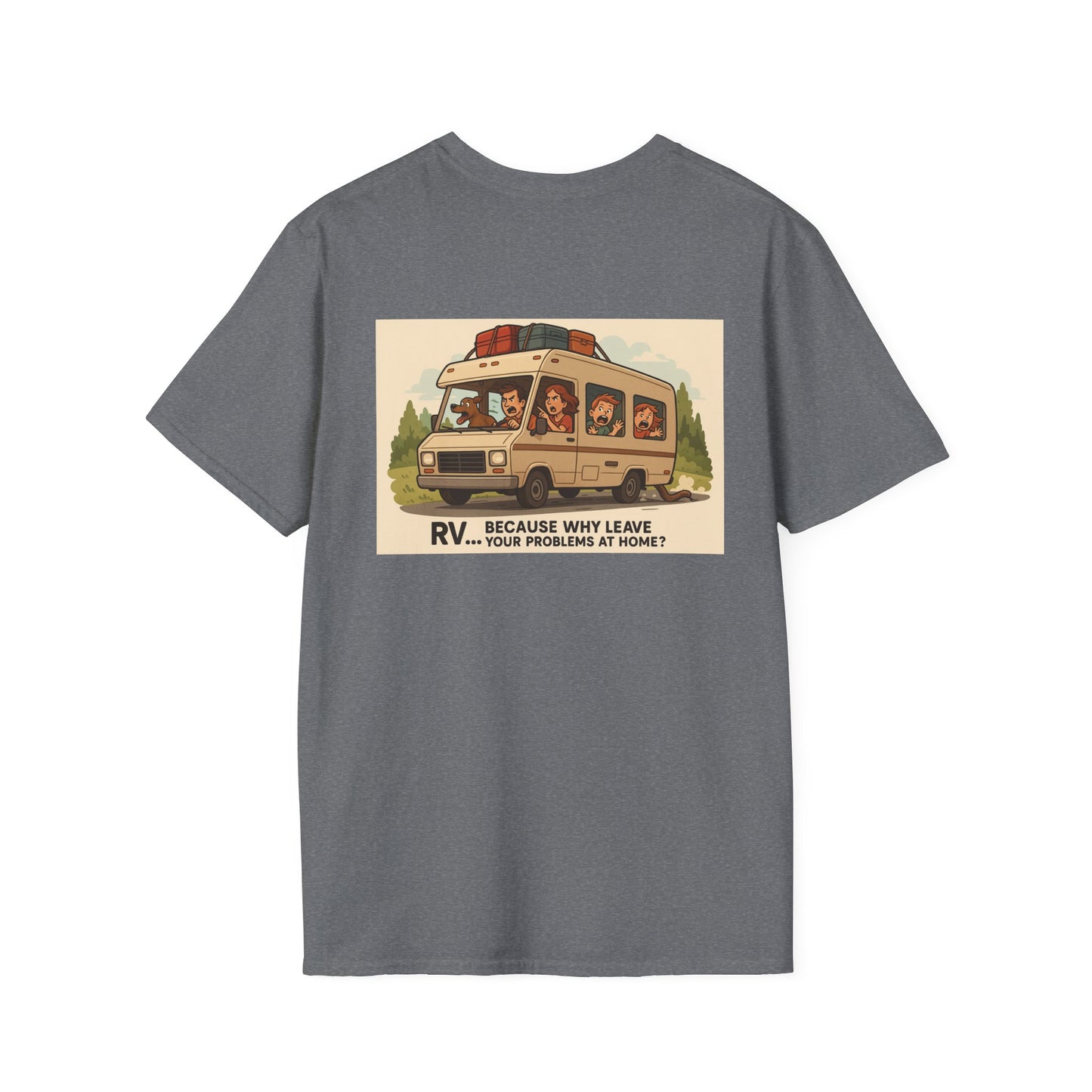 Why Leave Your Problems At Home? – Family Chaos Mobile Unit Tee