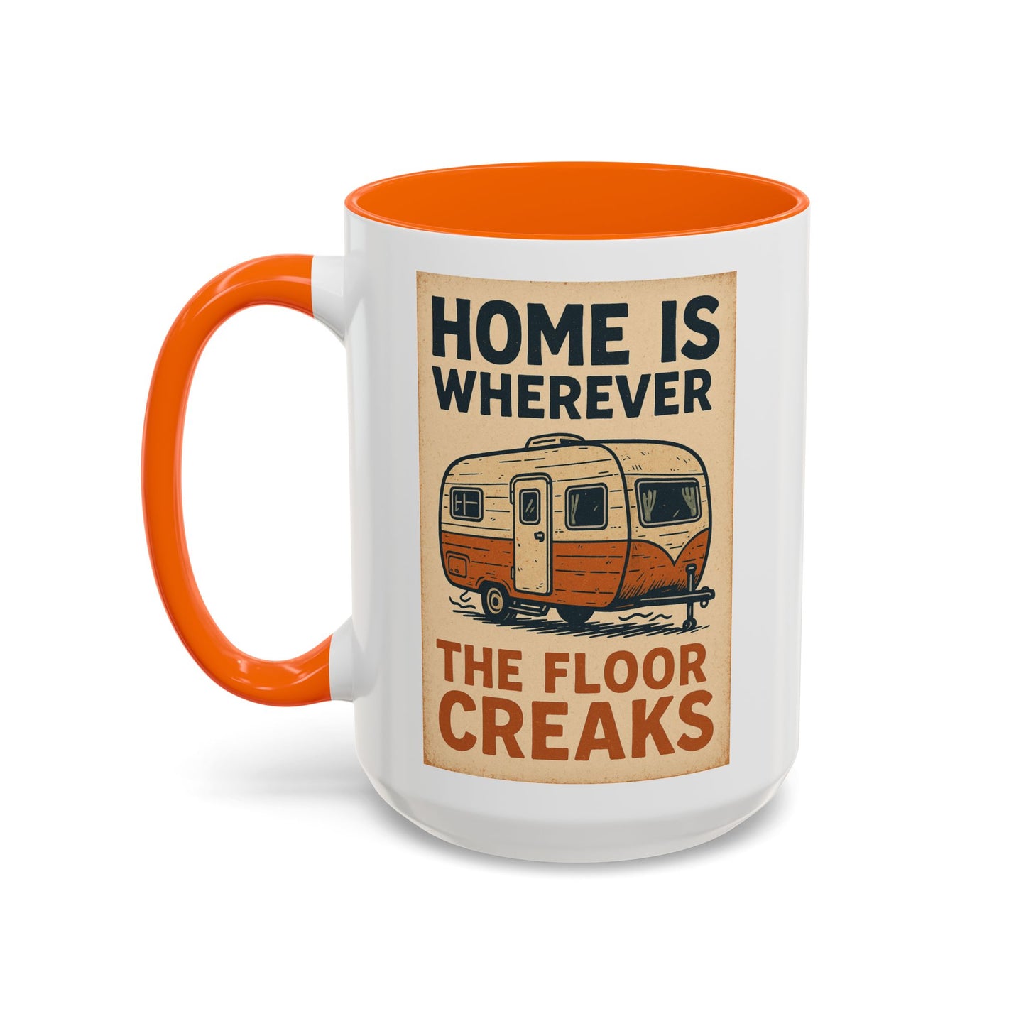 Home Is Wherever the Floor Creaks Mug – Funny Vintage Camper Gift for RV Life & Full-Time Travelers