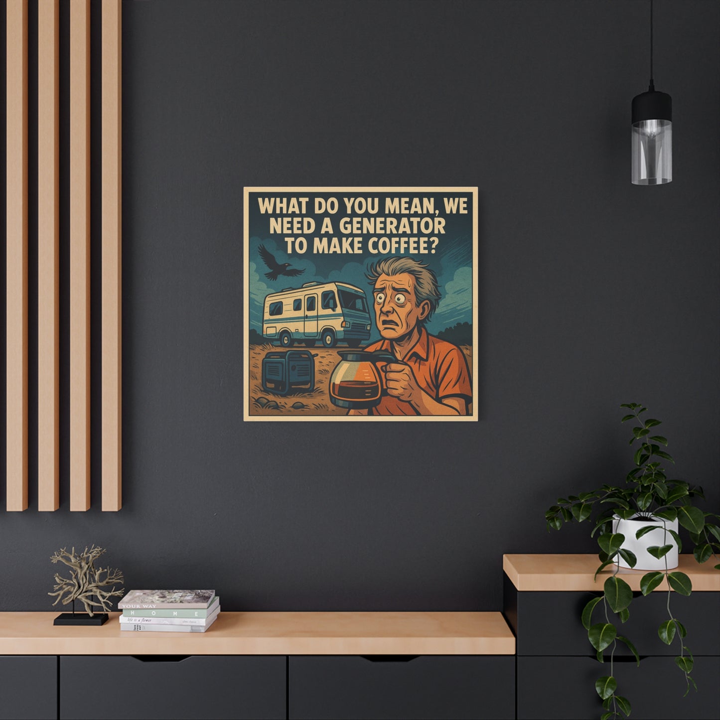 ☕ “You Mean We Need a Generator to Make Coffee?” – RV Life Canvas Print