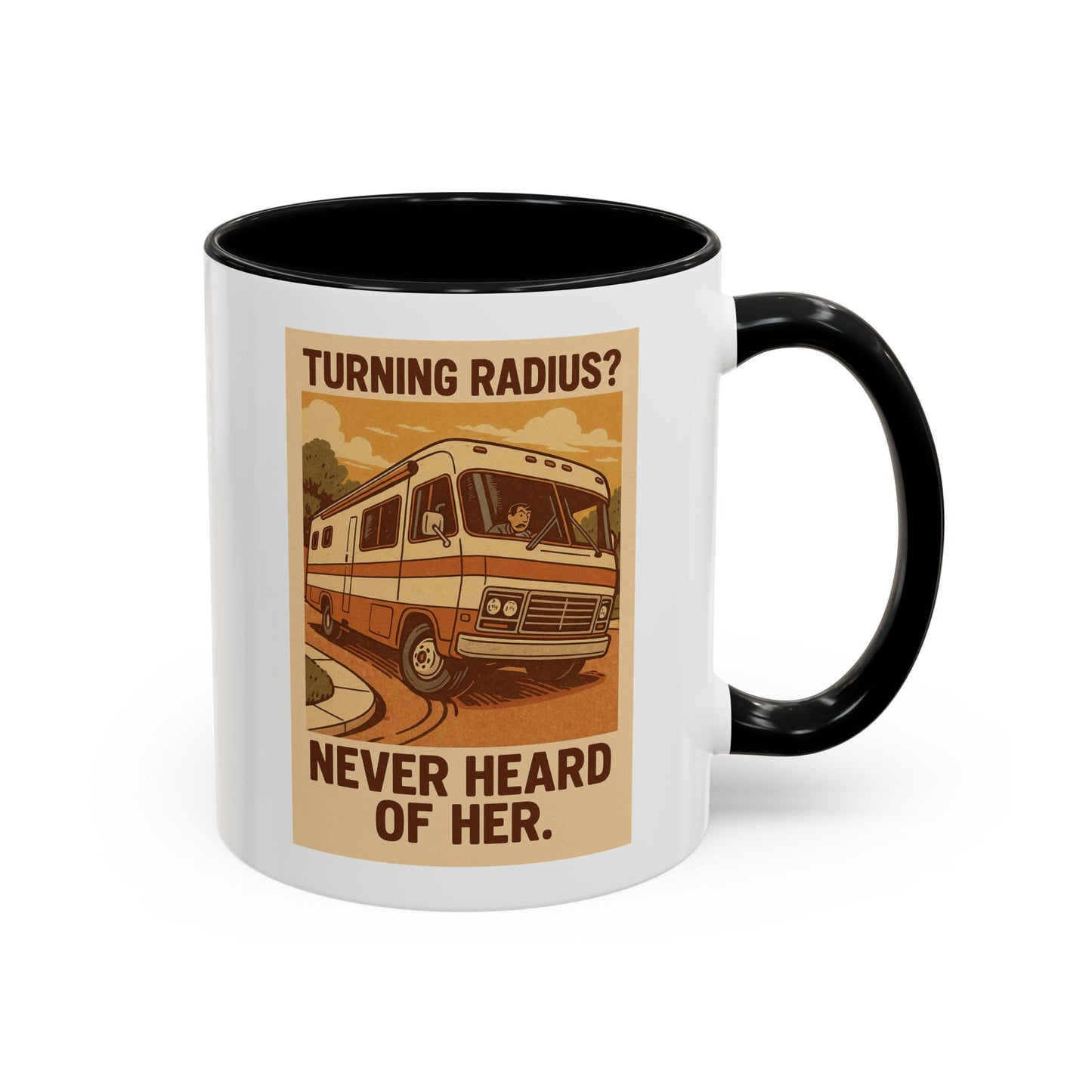 "Turning Radius? Never Heard of Her" – Class A RV Mug
