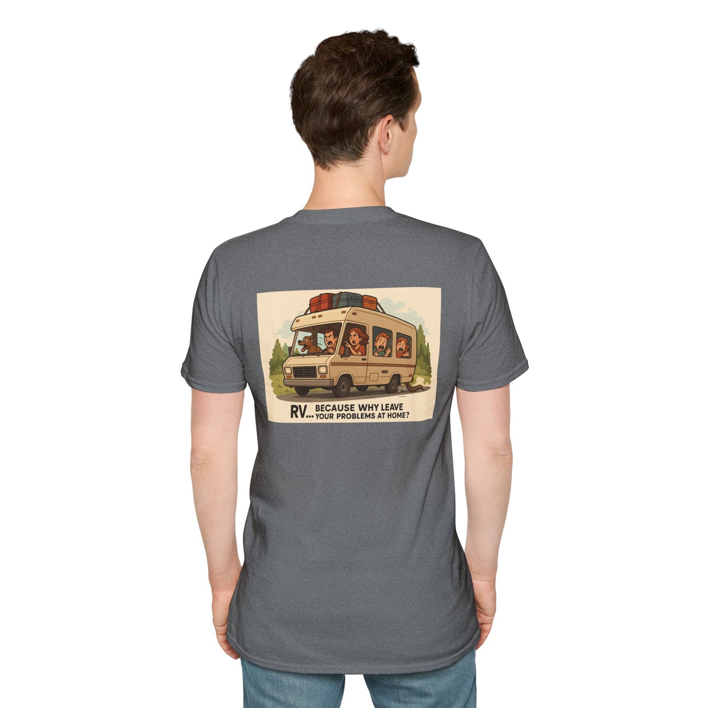 Why Leave Your Problems At Home? – Family Chaos Mobile Unit Tee