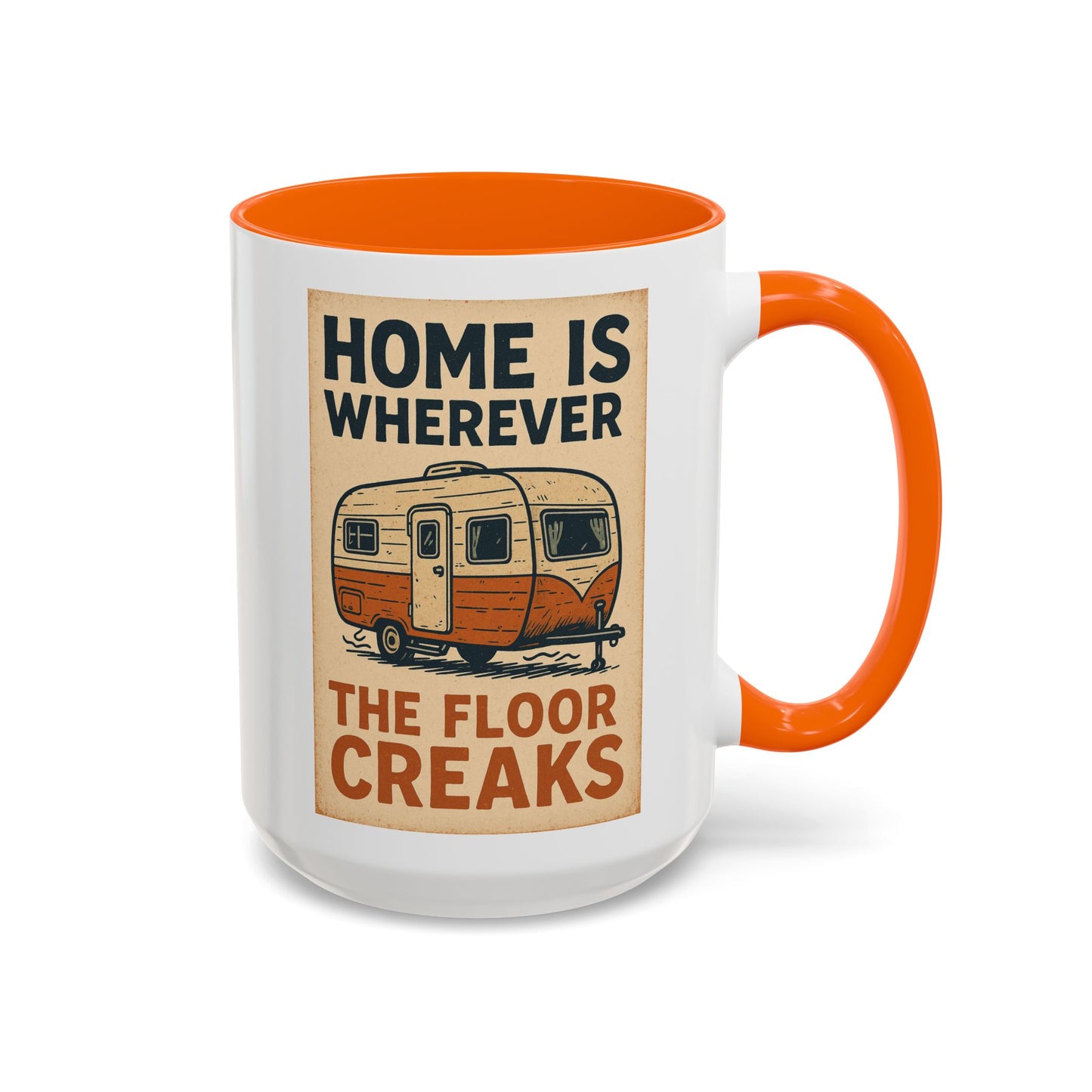 Home Is Wherever the Floor Creaks Mug – Funny Vintage Camper Gift for RV Life & Full-Time Travelers