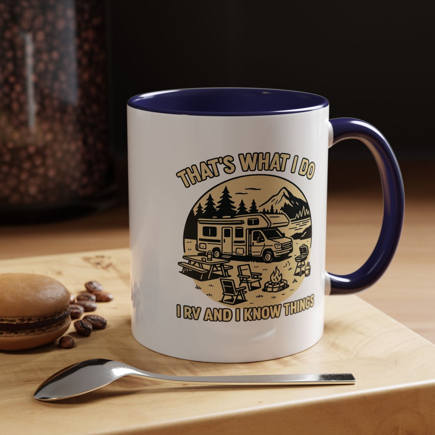 That's What I Do, I RV and I Know Things Coffee Mug