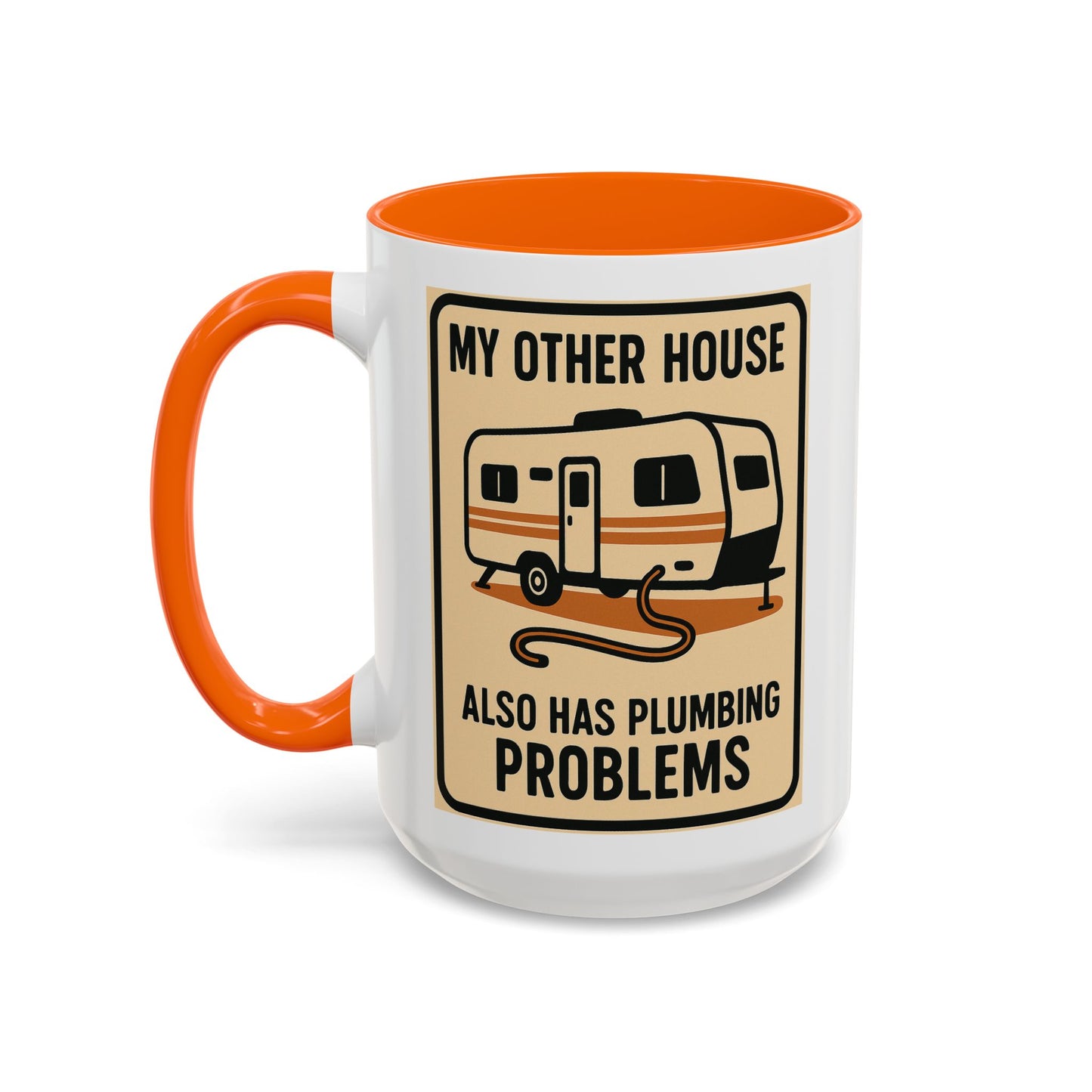 Plumbing Problems RV Mug – Funny Camper Life Gift for Trailer Trash Royalty