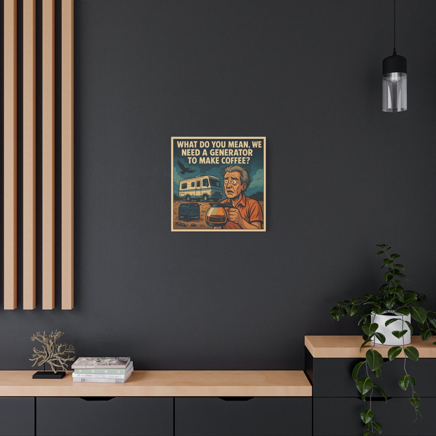 ☕ “You Mean We Need a Generator to Make Coffee?” – RV Life Canvas Print
