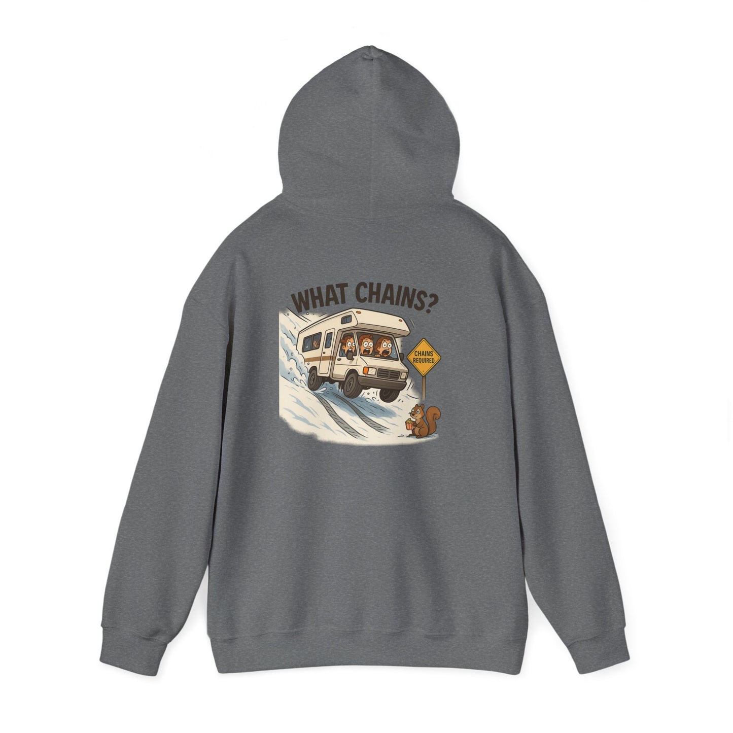 What Chains? – Winter RV Panic Hoodie