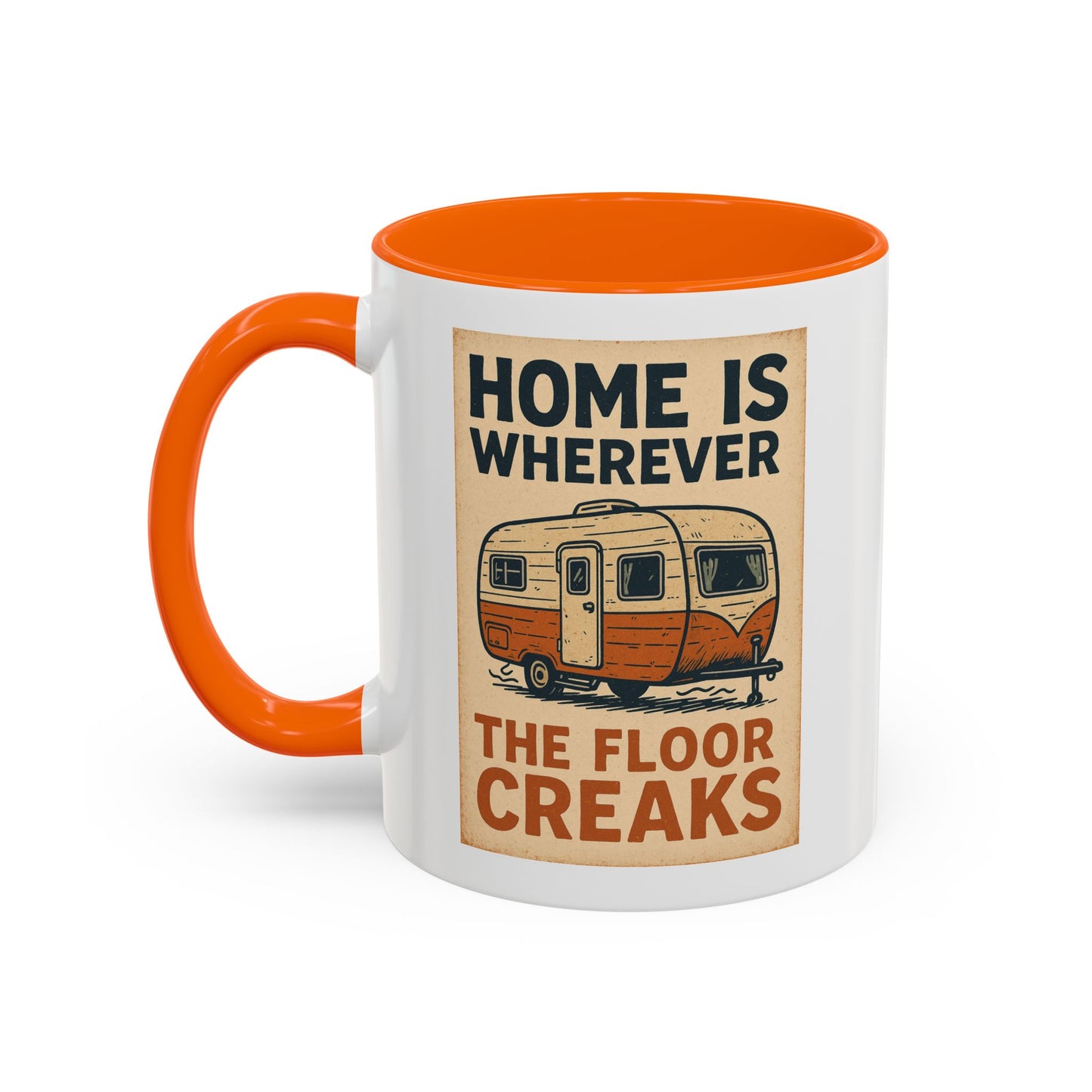 Home Is Wherever the Floor Creaks Mug – Funny Vintage Camper Gift for RV Life & Full-Time Travelers
