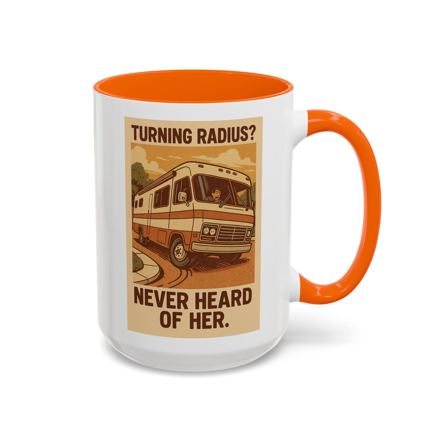 "Turning Radius? Never Heard of Her" – Class A RV Mug