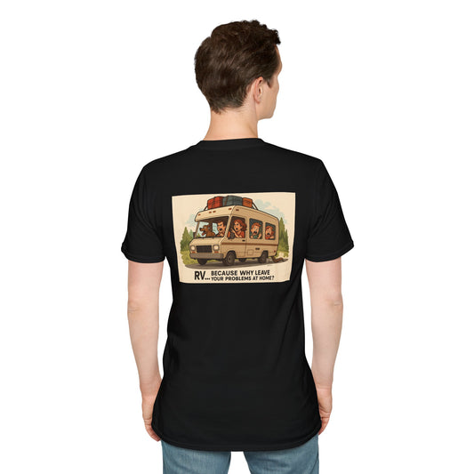 Why Leave Your Problems At Home? – Family Chaos Mobile Unit Tee