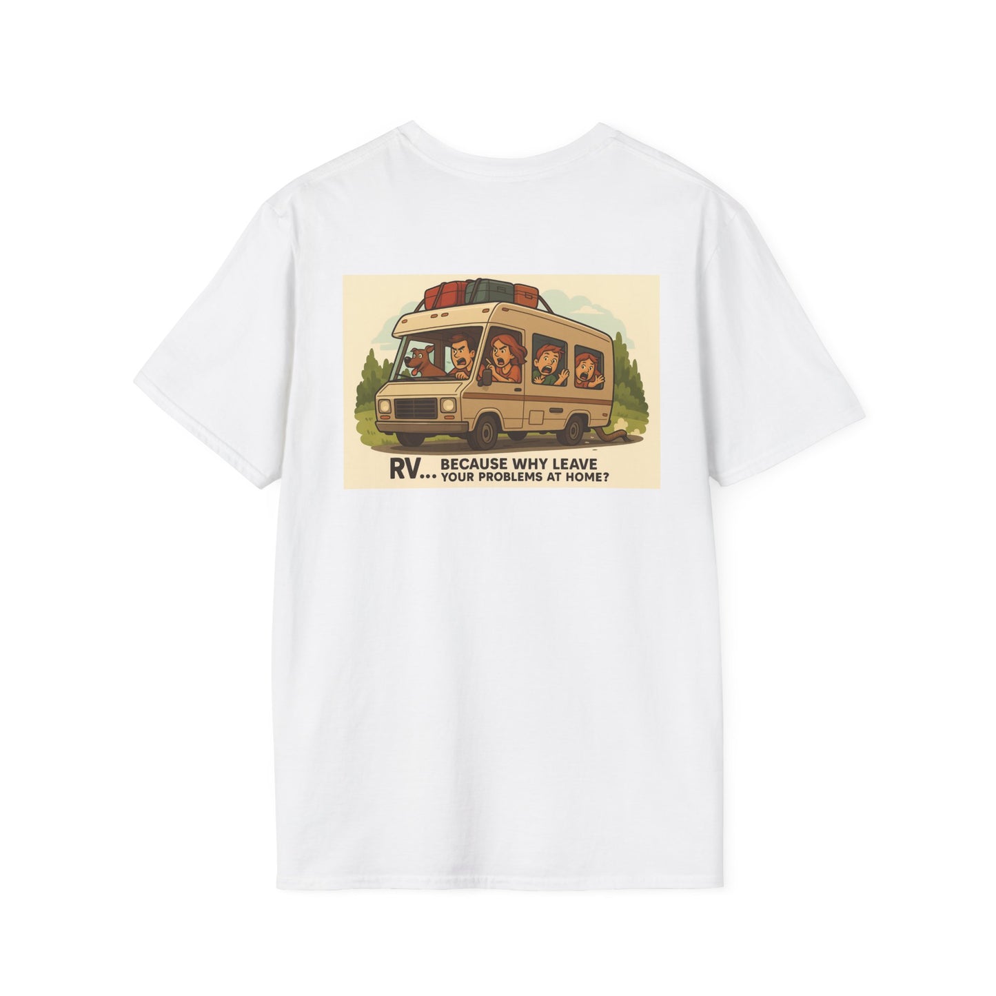 RV… Because Why Leave Your Problems at Home? – Chaos Camping Tee