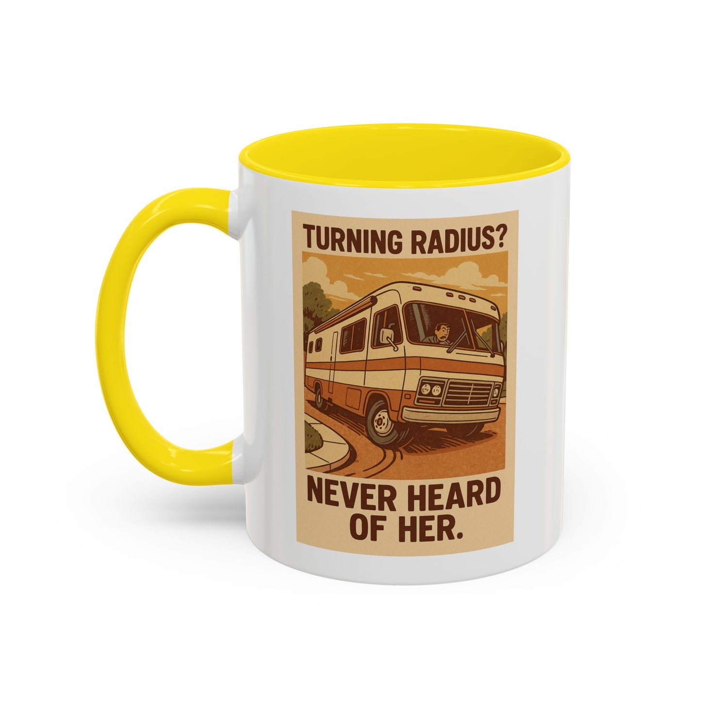 "Turning Radius? Never Heard of Her" – Class A RV Mug