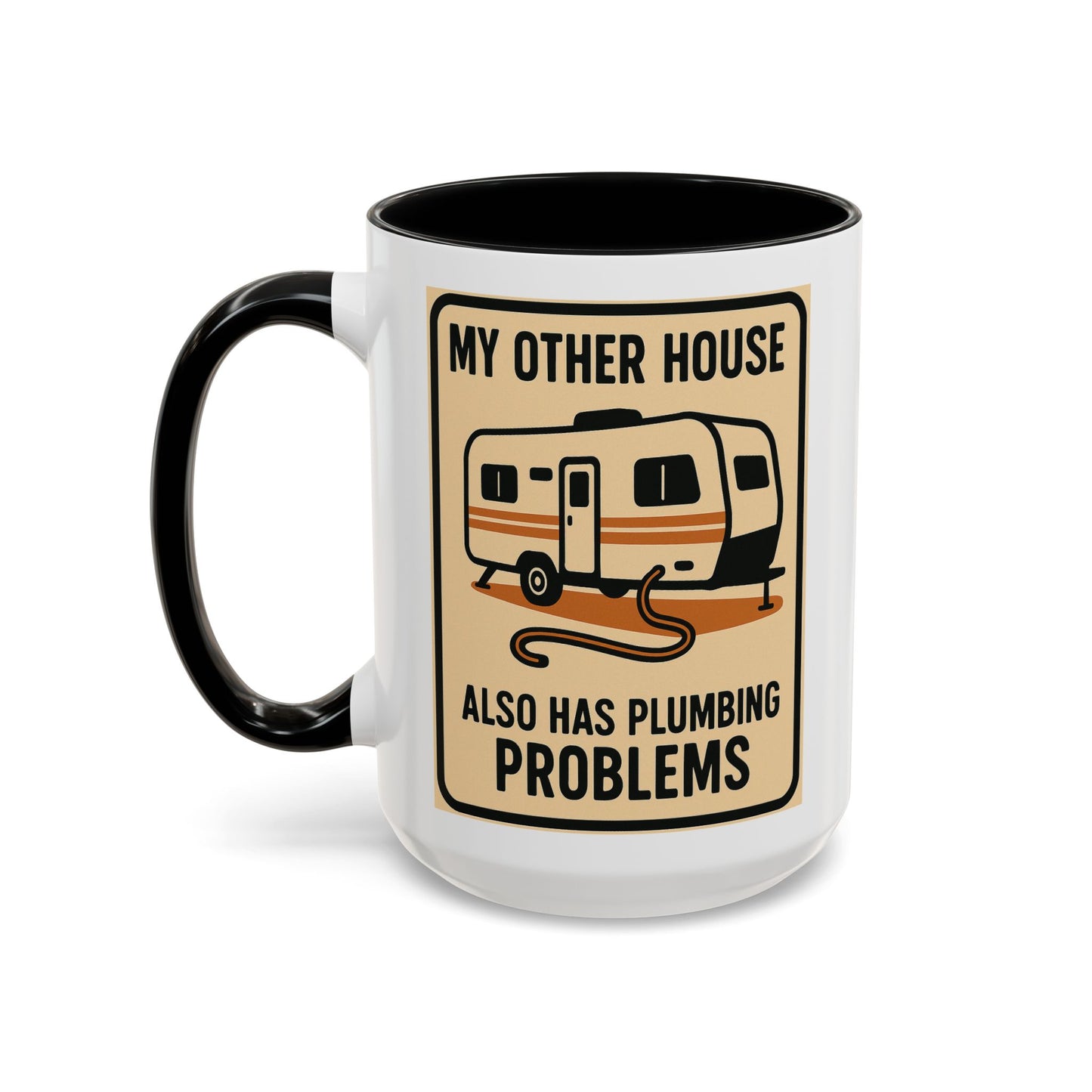 Plumbing Problems RV Mug – Funny Camper Life Gift for Trailer Trash Royalty