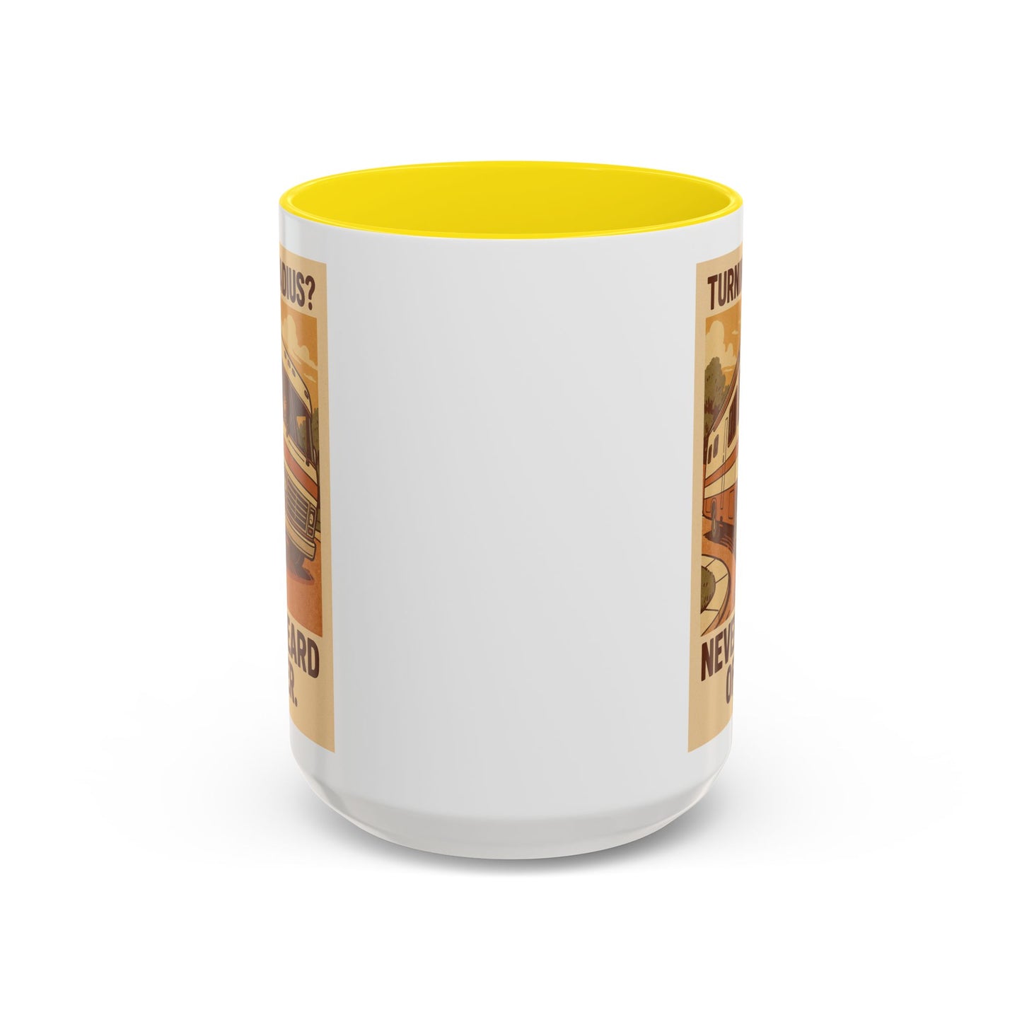 "Turning Radius? Never Heard of Her" – Class A RV Mug