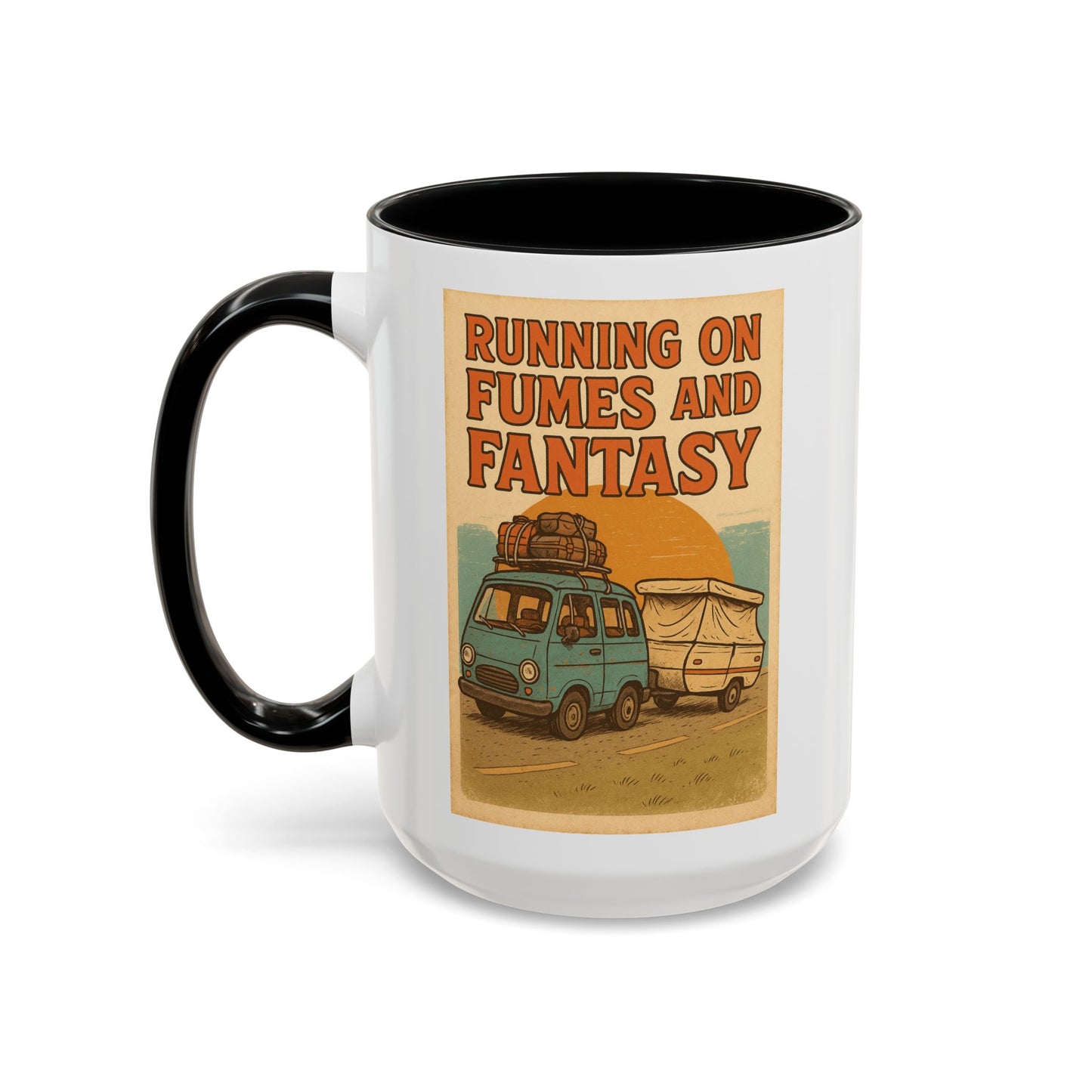 Running on Fumes and Fantasy Mug – RV Life Humor