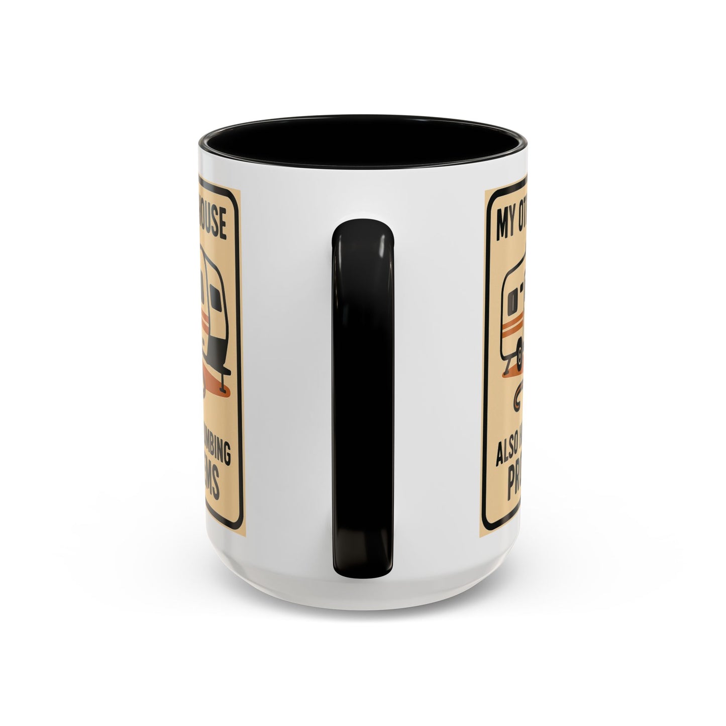 Plumbing Problems RV Mug – Funny Camper Life Gift for Trailer Trash Royalty