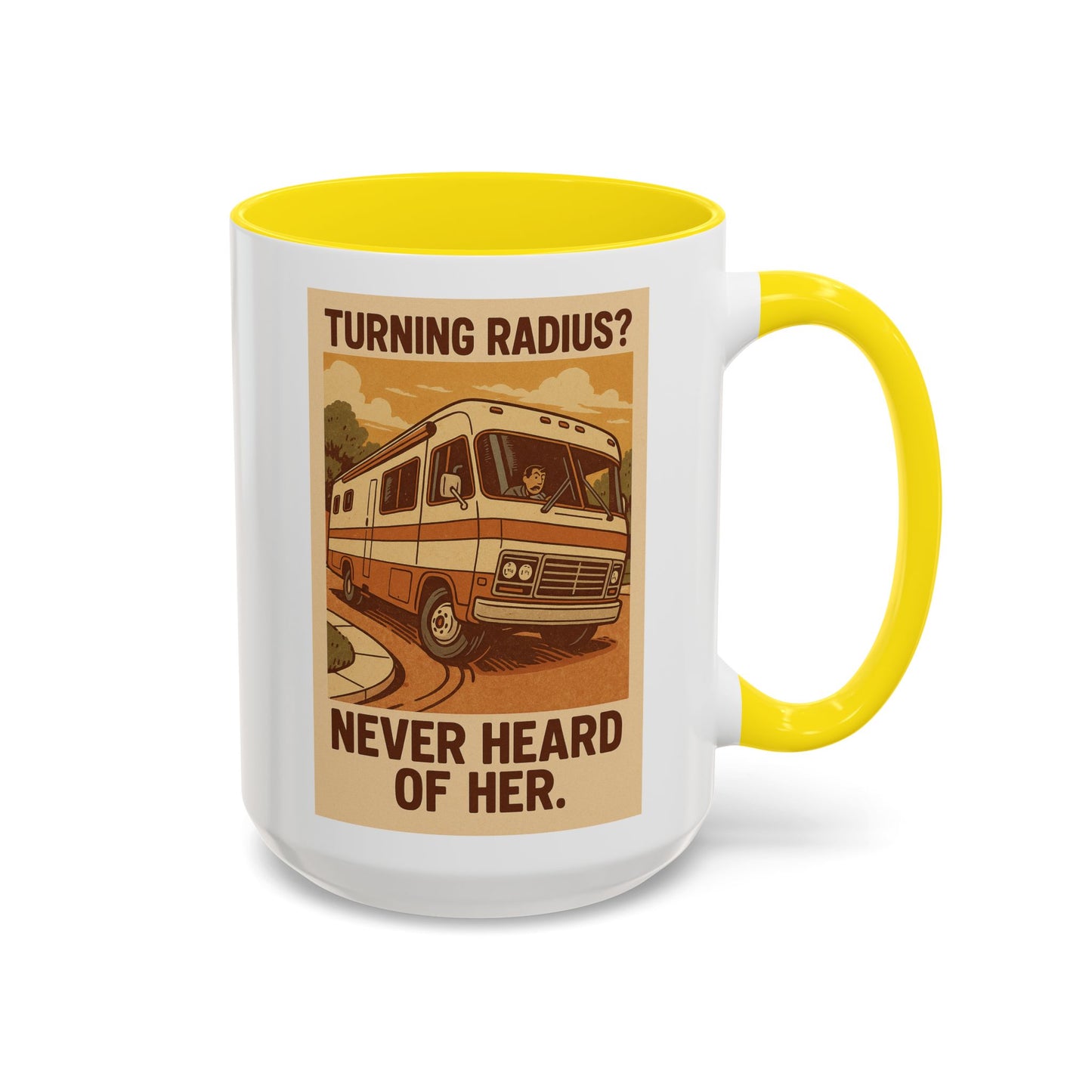 "Turning Radius? Never Heard of Her" – Class A RV Mug