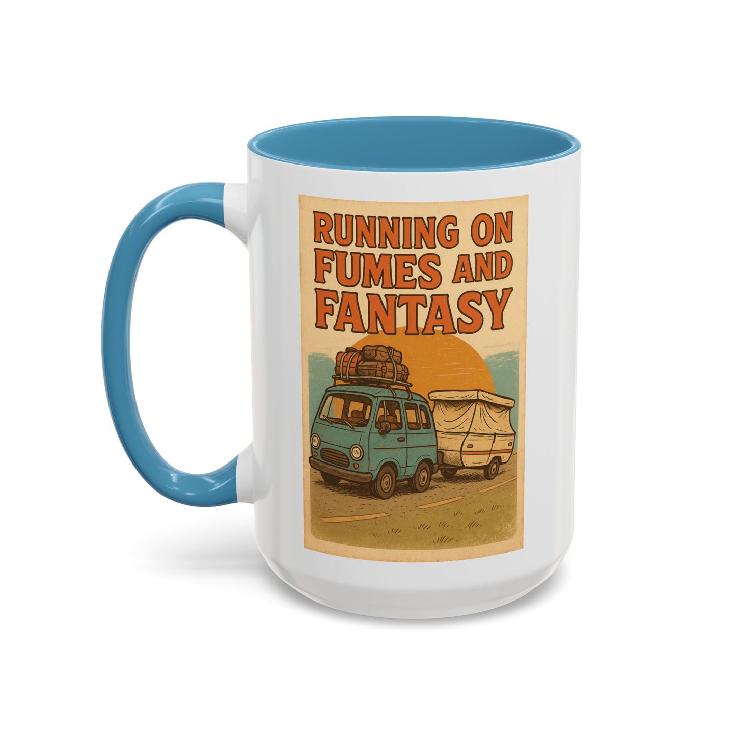 Running on Fumes and Fantasy Mug – RV Life Humor