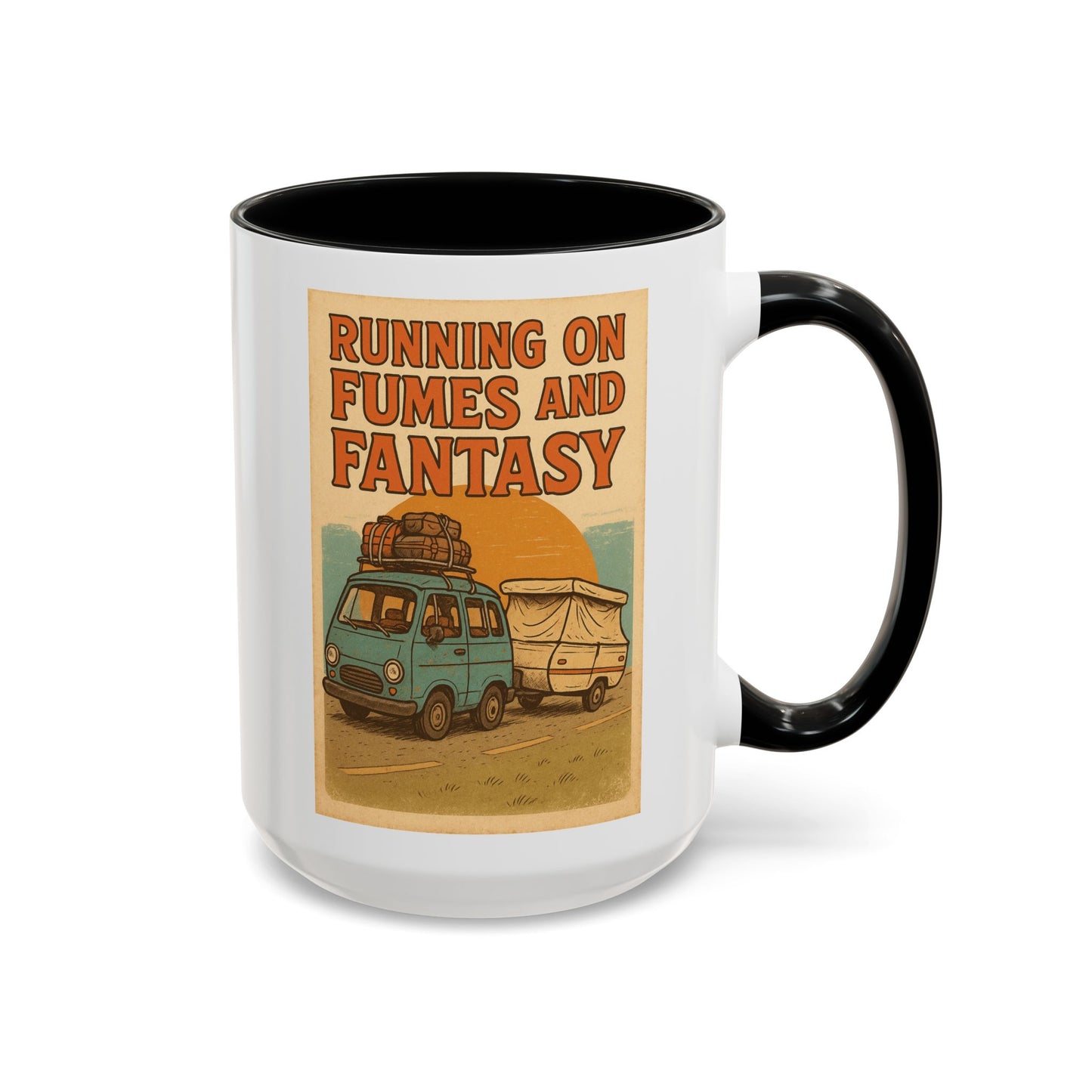 Running on Fumes and Fantasy Mug – RV Life Humor