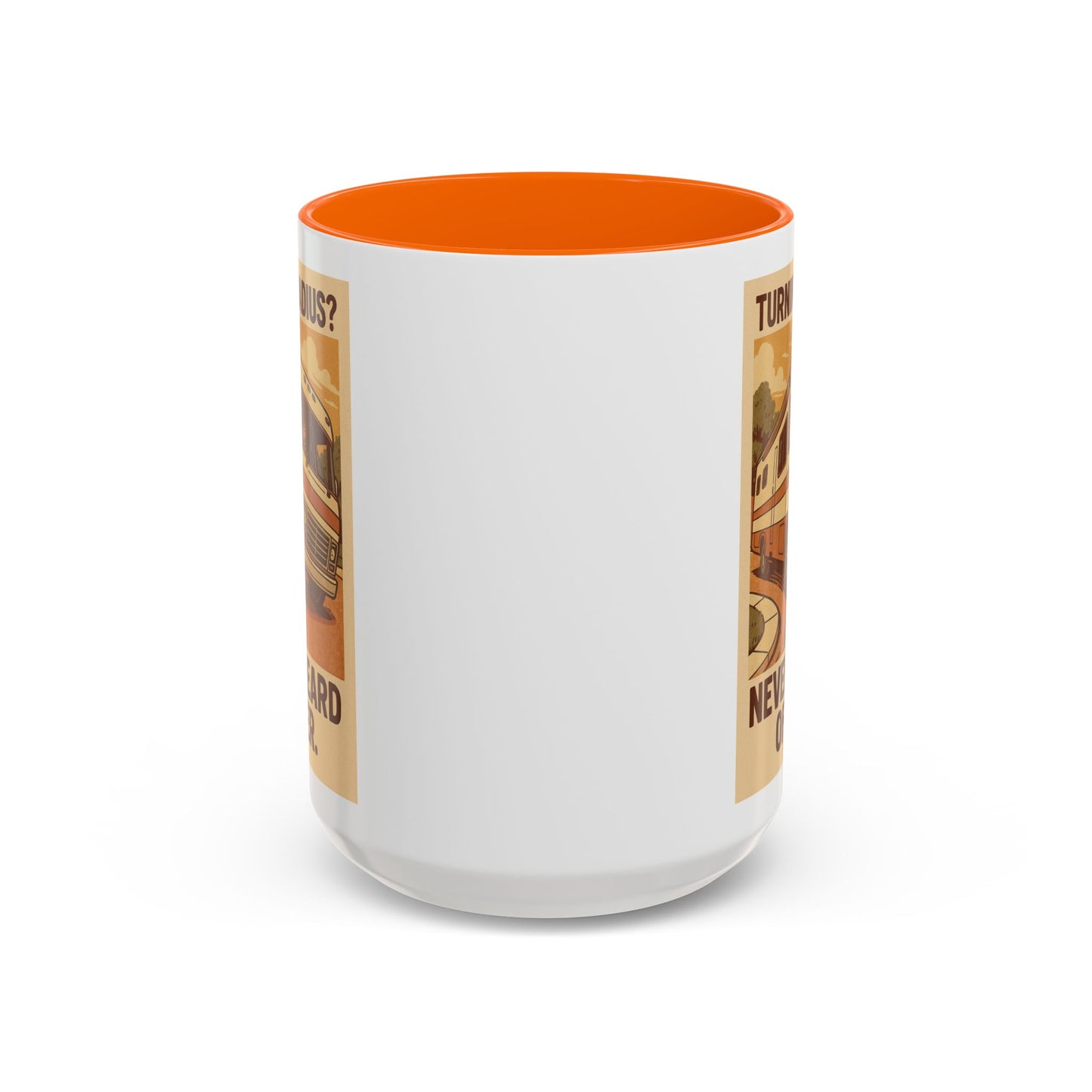 "Turning Radius? Never Heard of Her" – Class A RV Mug