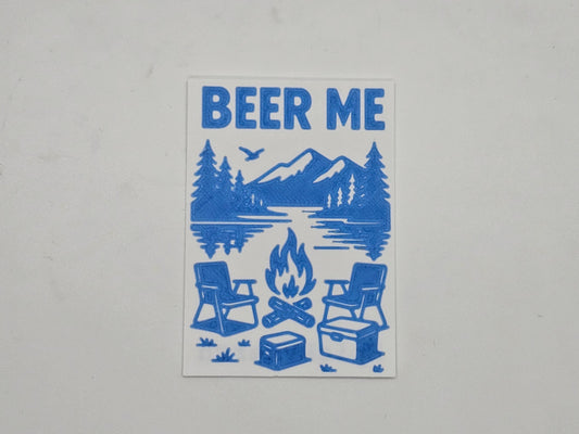 Blue and white Beer Me campfire camping magnet