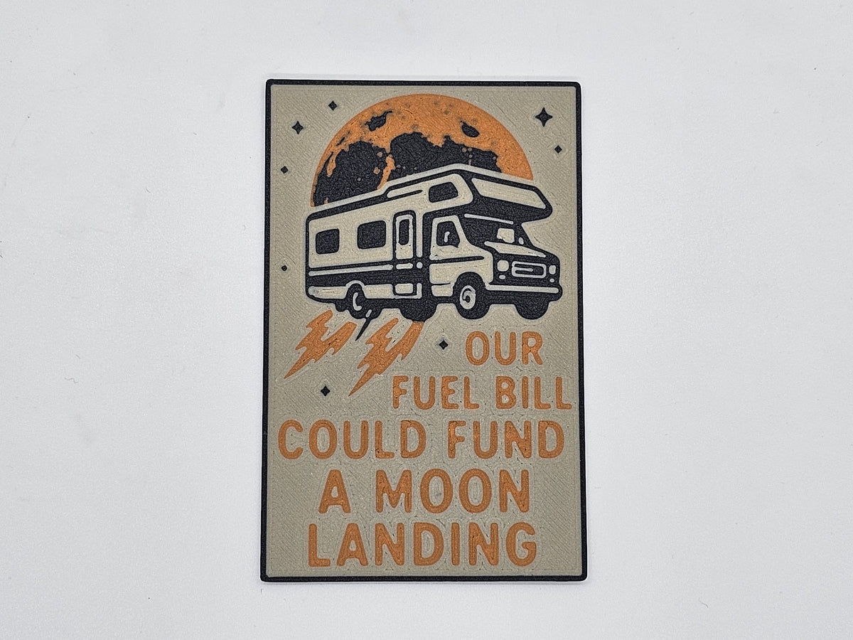 Tan, black, and orange Our Fuel Bill Could Fund a Moon Landing RV magnet