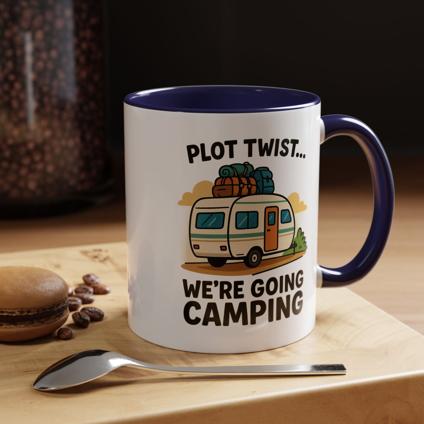 Plot Twist... We're Going Camping Coffee Mug