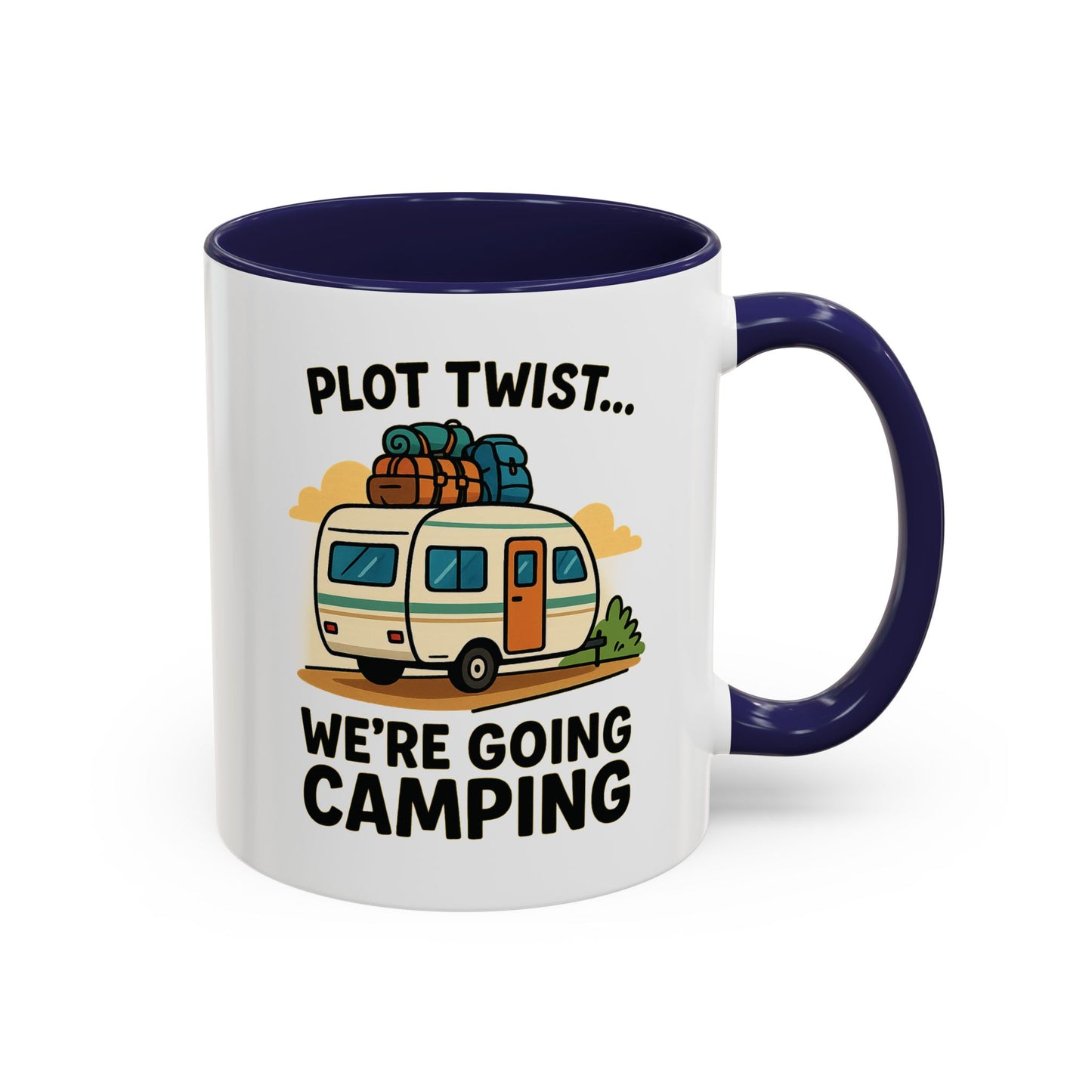 Plot Twist... We're Going Camping Coffee Mug