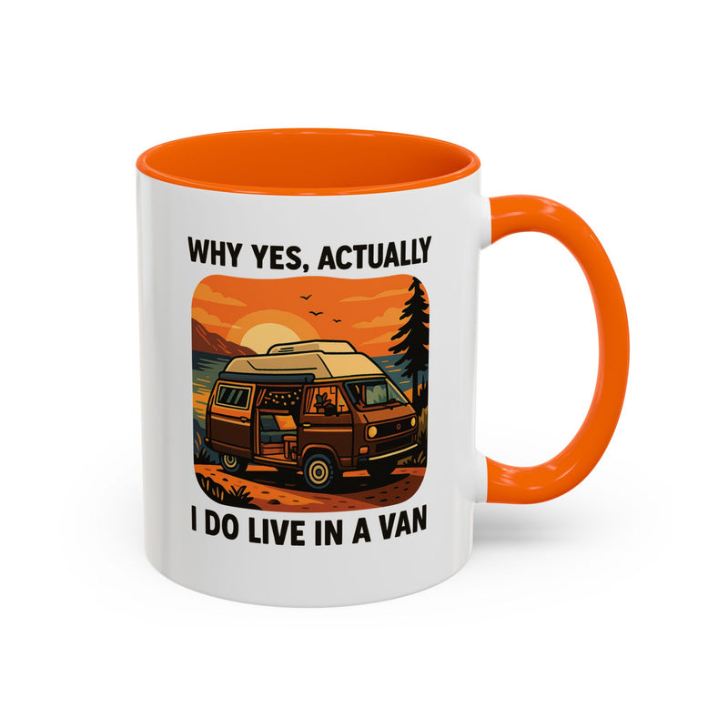 Why Yes Actually I Do Live in a Van ceramic RV mug with a classic VW style van at sunset