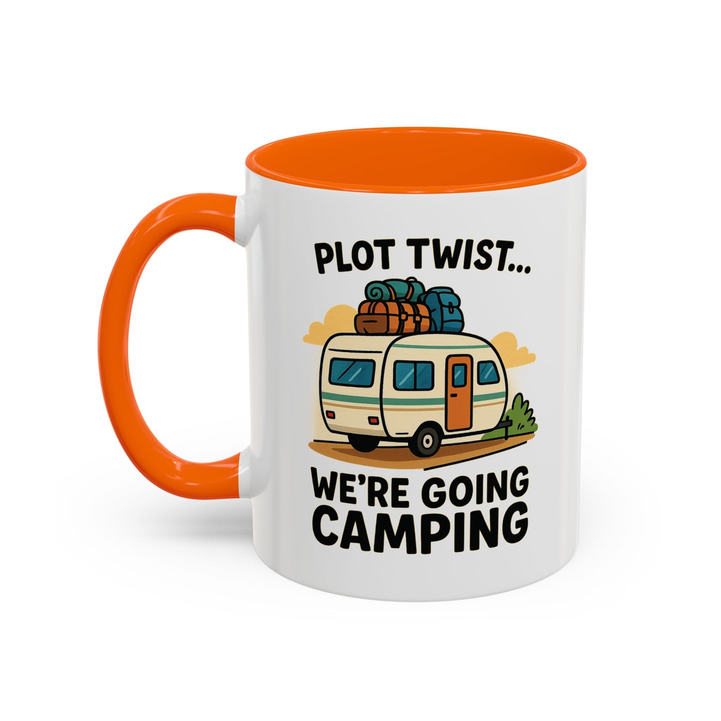 Plot Twist... We're Going Camping Coffee Mug