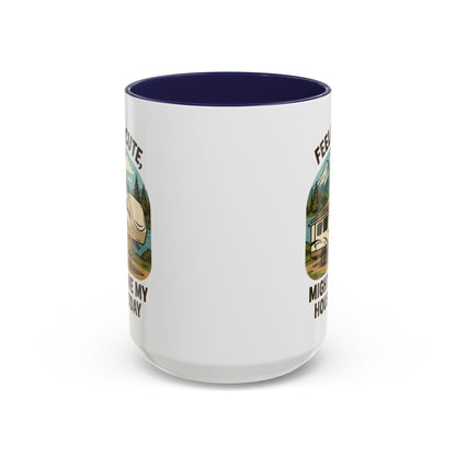 Feeling Cute Might Move My House Today Fifth Wheel Coffee Mug