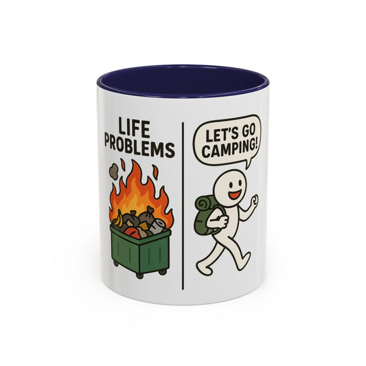 Life Problems? Let's Go Camping! Coffee Mug