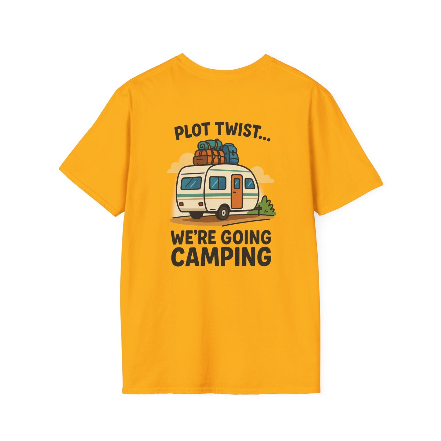 Plot Twist... We're Going Camping Tee