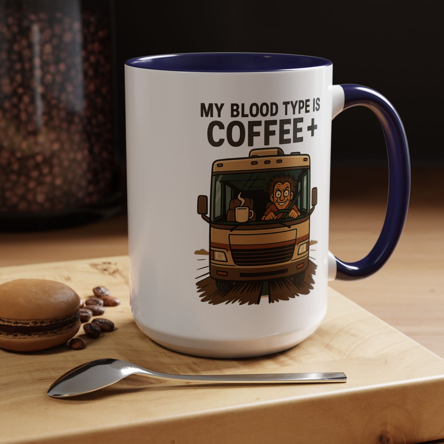 My Blood Type is Coffee+ RV Coffee Mug