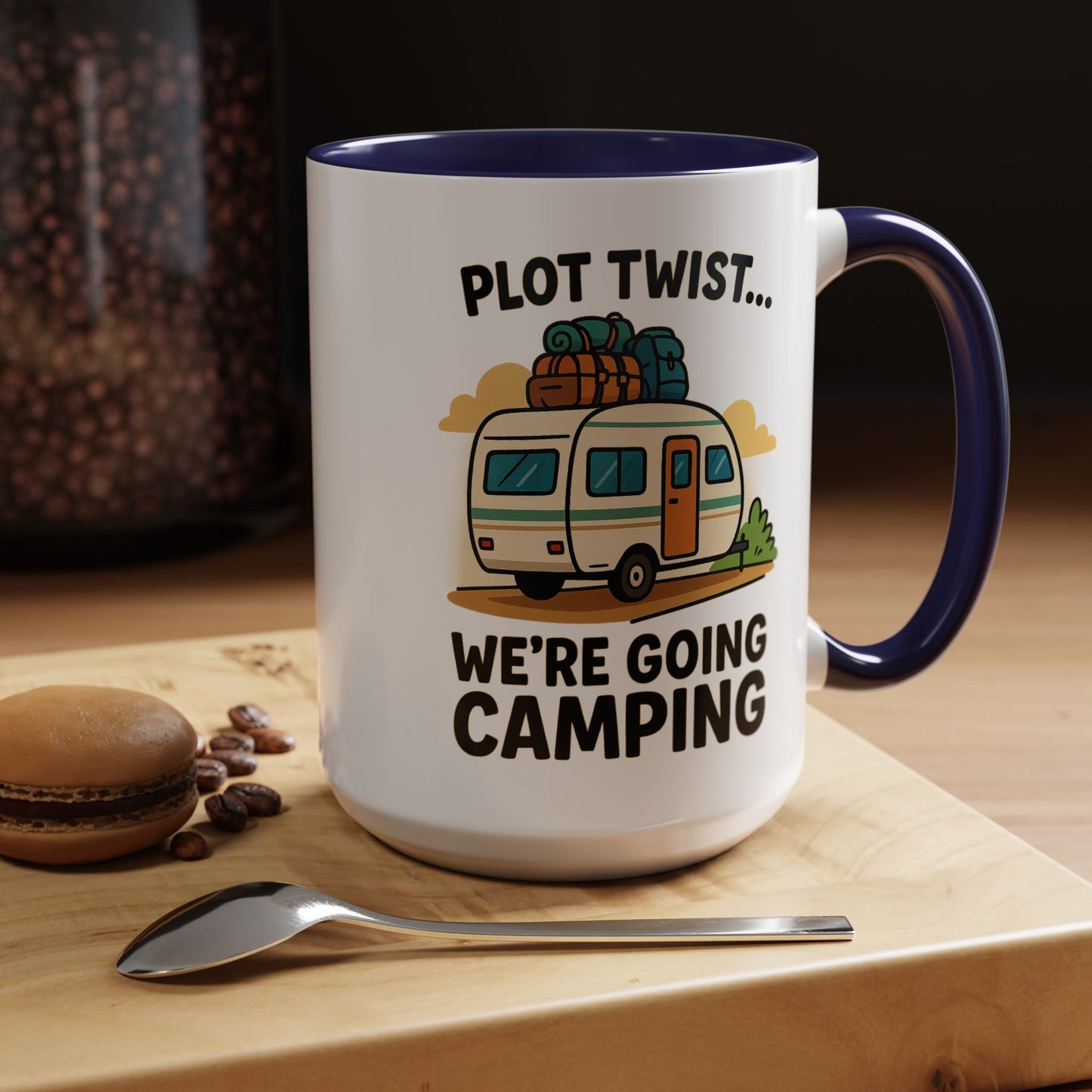 Plot Twist... We're Going Camping Coffee Mug