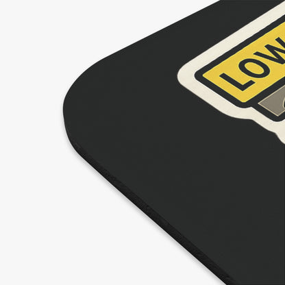 Hey U Dropped This – Low Bridge Mousepad